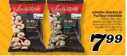 Marché Richelieu CREVETTES BLANCHES DU PACIFIQUE IRRÉSISTIBLE | IRRÉSISTIBLE PACIFIC WHITE SHRIMP offer