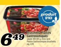 Marché Richelieu BRUSCHETTA PLAISIRS GASTRONOMIQUES | PLAISIRS GASTRONOMIQUES BRUSCHETTA offer