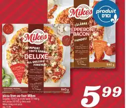 Marché Richelieu PIZZA LÈVE-AU-FOUR MIKES | MIKES RISING CRUST PIZZA offer