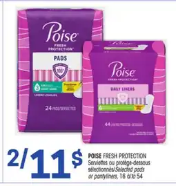 Uniprix POISE FRESH PROTECTION Serviettes ou protège-dessous sélectionnés/Selected pads or pantyliners offer