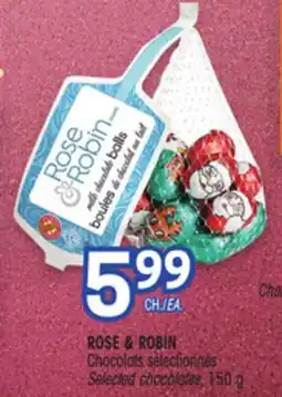 Uniprix ROSE & ROBIN Chocolats Sèlectionnès/Selected Chocolates offer
