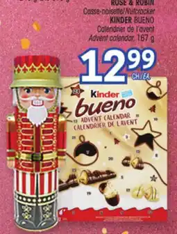 Uniprix ROSE & ROBIN Casse-Noisette/Nutcracker, KINDER BUENO Calendrier de l'avent/Advent Calendar offer