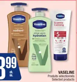 Jean Coutu VASELINE Selected products offer