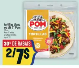 Marché Adonis TORTILLAS BLANC OU BLÉ 7 POM | POM 7 WHITE OR WHEAT TORTILLAS offer