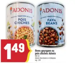 Marché Adonis FÈVES GOURGANE OU POIS CHICHES ADONIS | ADONIS FAVA BEANS OR CHICKPEAS offer