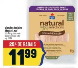 Marché Adonis VIANDES FROIDES MAPLE LEAF | MAPLE LEAF COLD CUTS offer