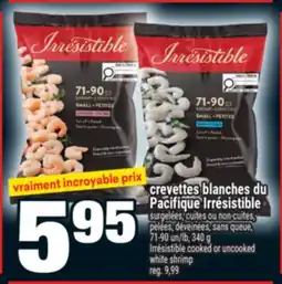 Super C crevettes blanches du Pacifique Irrésistible | Irrésistible cooked or uncooked white shrimp offer
