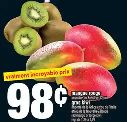 Super C mangue rouge ou gros kiwi | red mango or large kiwi offer