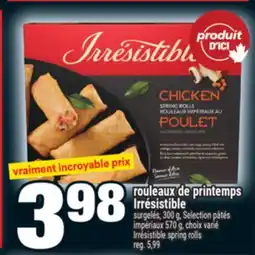 Super C ROULEAUX DE PRINTEMPS IRRÉSISTIBLE | IRRÉSISTIBLE SPRING ROLLS offer