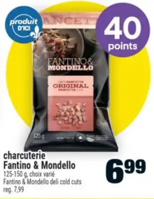 Super C charcuterie Fantino & Mondello | Fantino & Mondello deli cold cuts offer