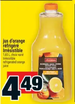 Super C JUS D'ORANGE RÉFRIGÉRÉ IRRÉSISTIBLE | IRRÉSISTIBLE REFRIGERATED ORANGE JUICE offer