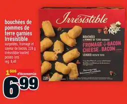 Super C BOUCHÉES DE POMMES DE TERRE GARNIES IRRÉSISTIBLE | IRRÉSISTIBLE LOADED POTATO TOTS offer