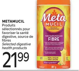 Brunet METAMUCIL Produits sélectionnés pour favoriser la santé digestive, source de fibres offer