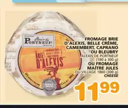 Marches Tradition ALEXIS DE PORTNEUF (180 à 300 g) DU VILLAGE 1860 (300 g) CHEESE offer