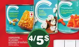 Marches Tradition COMPLIMENTS (284 mL) COMPLIMENTS (341 ou 398 mL) MUSHROOMS OR VEGETABLES offer