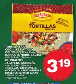 Marches Tradition OLD EL PASO TORTILLAS, TACO SHELLS, PICKLED JALAPENO PEPPERS OR BLACK REFRIED BEANS offer