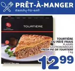 Marches Tradition PLAISIRS GASTRONOMIQUES FRESH PIE OR TOURTIERE offer