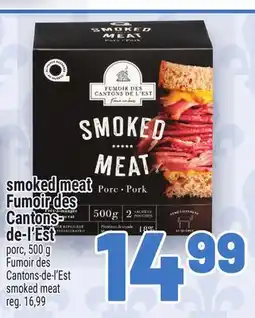 Metro SMOKED MEAT FUMOIR DES CANTONS- DE-L'EST | CANTONS-DE-L'EST SMOKED MEAT offer