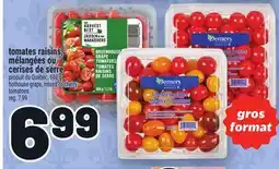 Metro TOMATES RAISINS, MÉLANGÉES OU CERISES DE SERRE | HOTHOUSE GRAPE, MIXED OR CHERRY TOMATOES offer