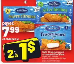 Metro FILETS DE POISSON PANÉS ASSAISONNÉS BLUE WATER | BLUE WATER BREADED SEASONED FISH FILLETS offer