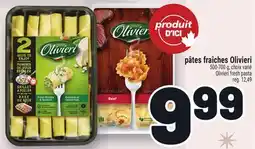 Metro PÂTES FRAÎCHES OLIVIERI | OLIVIERI FRESH PASTA offer