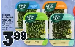 Metro POUSSES LES FERMES GOOD LEAF | LES FERMES GOOD LEAF GREENS offer