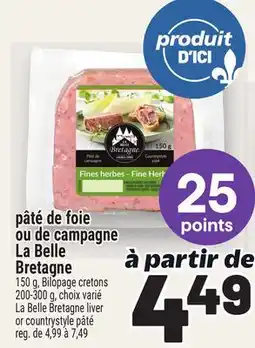 Metro PÂTÉ DE FOIE OU DE CAMPAGNE LA BELLE BRETAGNE | LA BELLE BRETAGNE LIVER OR COUNTRYSTYLE PÂTÉ offer