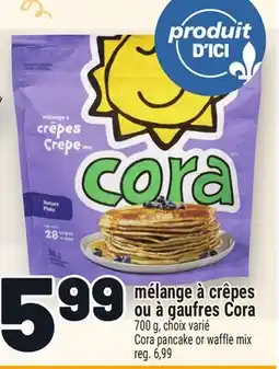 Metro MÉLANGE À CRÊPES OU À GAUFRES CORA | CORA PANCAKE OR WAFFLE MIX offer