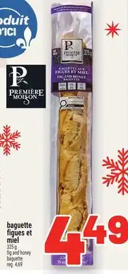 Metro BAGUETTE FIGUES ET MIEL PREMIÈRE MOISSON | PREMIÈRE MOISSON FIG AND HONEY BAGUETTE offer