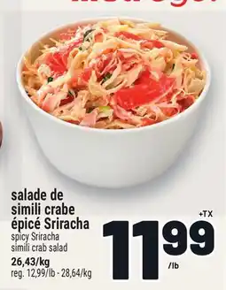 Metro SALADE DE SIMILI CRABE ÉPICÉ SRIRACHA | SPICY SRIRACHA SIMILI CRAB SALAD offer