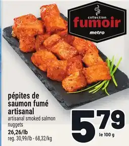 Metro PÉPITES DE SAUMON FUMÉ ARTISANAL | ARTISANAL SMOKED SALMON NUGGETS offer