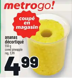 Metro ANANAS DÉCORTIQUÉ | CORED PINEAPPLE offer