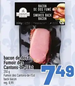 Metro BACON DE DOS FUMOIR DES CANTONS-DE-L'EST | FUMOIR DES CANTONS-DE-L'EST BACK BACON offer