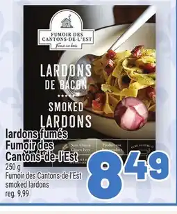Metro LARDONS FUMÉS FUMOIR DES CANTONS-DE-L'EST | FUMOIR DES CANTONS-DE-L'EST SMOKED LARDONS offer