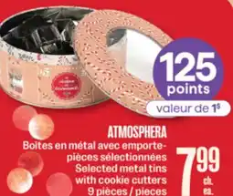 Jean Coutu ATMOSPHERA Selected metal tins with cookie cutters offer