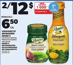 Provigo RENÉE'S REFRIGERATED SALAD DRESSING OR VINAIGRETTE, 350/355 ML offer