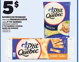 Provigo P'TIT QUÉBEC CHEESE BARS, 320 G OR SHREDS, 400 G offer