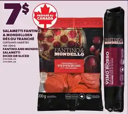 Provigo FANTINO AND MONDELLO SALAMETTI DICED OR SLICED, 100-200 G offer