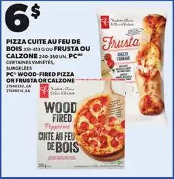 Provigo PC WOOD-FIRED PIZZA, 351-413 G OR FRUSTA OR CALZONE, 240-350 UN offer