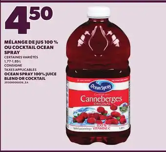 Provigo OCEAN SPRAY 100% JUICE BLEND OR COCKTAIL, 1,77-1,89 L offer