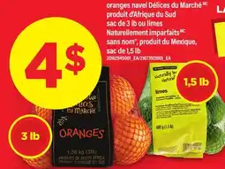 Maxi ORANGES NAVEL DÉLICES DU MARCHÉ, SAC DE 3 LB OU LIMES | NATURELLEMENT IMPARFAITS, sac de 1,5 lb offer