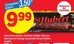Maxi CÔTES DE DOS DE PORC, 680 G OU BÂTONNETS DE FROMAGE MOZZARRELLA, 510 G ST-HUBERT offer