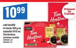 Maxi CAFÉ TORRÉFIÉ ET MOULU 300 G OU CAPSULES 10/12 UN. TIM HORTONS offer