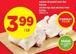 Maxi CUISSES DE POULET AVEC DOS FRAÎCHES | CHICKEN LEGS BACK ATTACHED offer