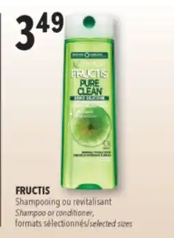 Familiprix FRUCTIS, Shampoo or conditioner, selected sizes offer