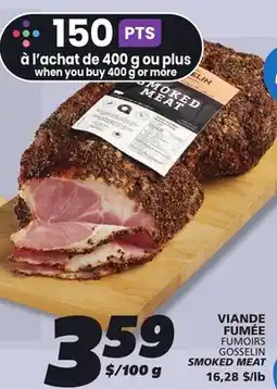 IGA FUMOIRS GOSSELIN SMOKED MEAT offer