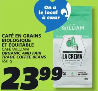 IGA CAFÉ WILLIAM ORGANIC AND FAIR TRADE COFFEE BEANS offer