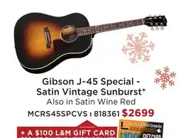 Long & McQuade GIBSON J-45 SPECIAL-SATIN VINTAGE SUNBURST offer