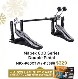 Long & McQuade MAPEX 600 SERIES DOUBLE PEDAL offer