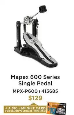 Long & McQuade MAPEX 600 SERIES SINGLE PEDAL offer